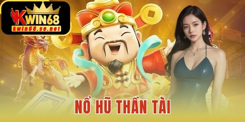 nổ hũ thần tài