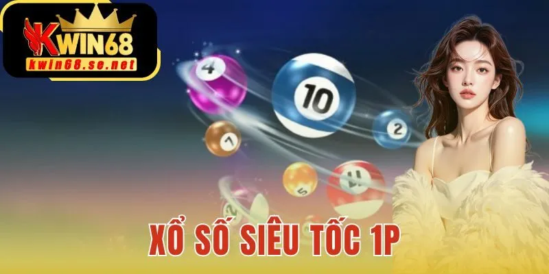 Xổ Số Siêu Tốc 1P